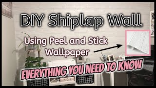 DIY Shiplap Wall Using Peel and Stick Wall Paper EVERYTHING YOU NEED TO KNOW