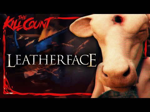 Leatherface (2017) KILL COUNT