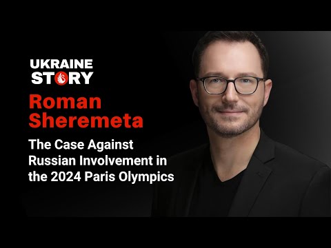 Putin’s War on the 2024 Olympics with Roman Sheremeta