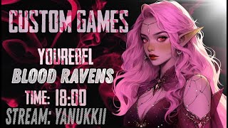 Custom Games by Blood Ravens | ботики встретились на поле боя |СТРИМ 🔴