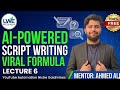 YouTube Automation Script Writing Tutorial | AI se Script Kaise Likhein? (Lecture 6)