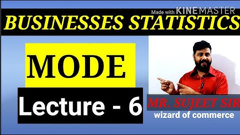 MODE || BUSINESS STATISTICS || Lecture-6|| By - Sujeet Sir ||     #PART -1 #