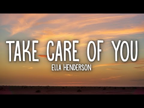 Ella Henderson - Take Care Of You (Lyrics)