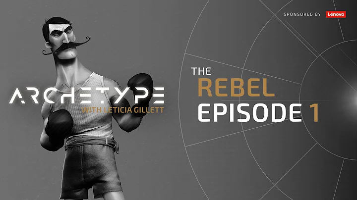 Archetype with Leticia Gillett [The Rebel - Ep. 1]