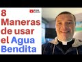 8 Maneras de usar el Agua Bendita