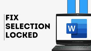 How to Fix “Selection Is Locked” in Microsoft Word