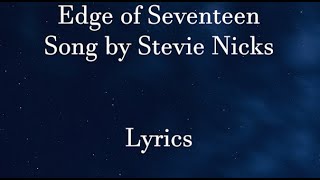 Edge of Seventeen - Stevie Nicks (Lyrics)