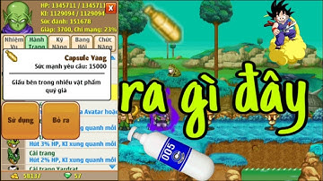 NXT La Liếm Được Viên Capsun Vàng Của Anh Kòi Octiii957 Thử Mở..Và Cái Kết | Ngọc Rồng Online