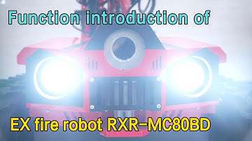What is the function like of explosion-proof firefighting robot RXR-MC80BD?