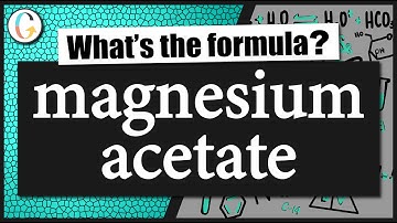 How to write the formula for magnesium acetate