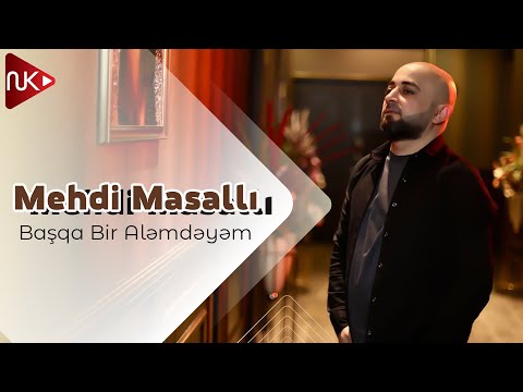 Mehdi Masalli - Basqa Bir Alemdeyem (Official Audio)
