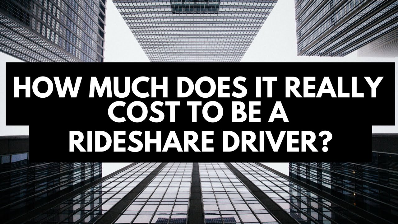 How Much Does It Really Cost To Be A Rideshare Driver YouTube How Much Does It Really Cost To Be A Rideshare Driver YouTube