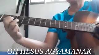 Oh Hesus Agyamanakcover with guitarilocano gospel song