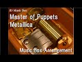 Master of puppetsmetallica music box