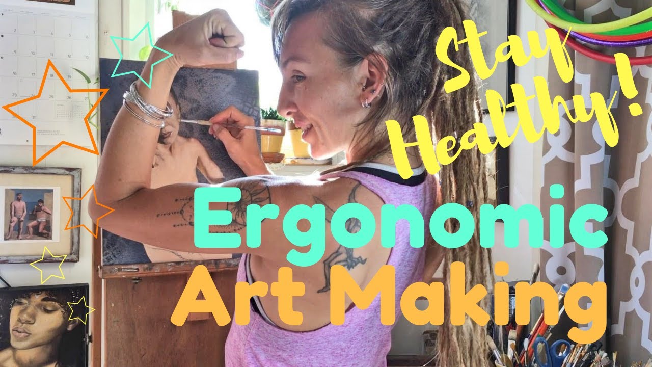 Ergonomic Art Studio Habits