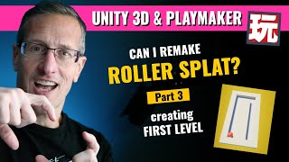 Remake Roller Splat with Unity 3D and Playmaker - Creating Your Very First Level