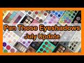 Pan Those Eyeshadows 2021 | July Update