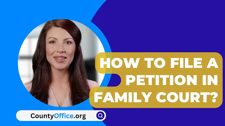 How To File A Petition In Family Court? - CountyOffice.org