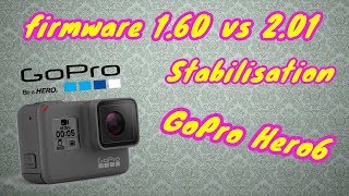 GoPro Hero6 - firmware 1.60 vs 2.01 TUTORIAL - YouTube