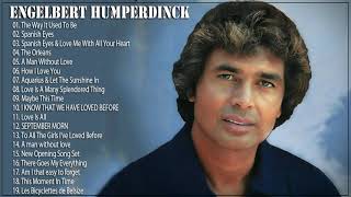 Engelbert Humperdinck - Best Of Engelbert Humperdinck Songs-Greatest Hits Full Album 2020