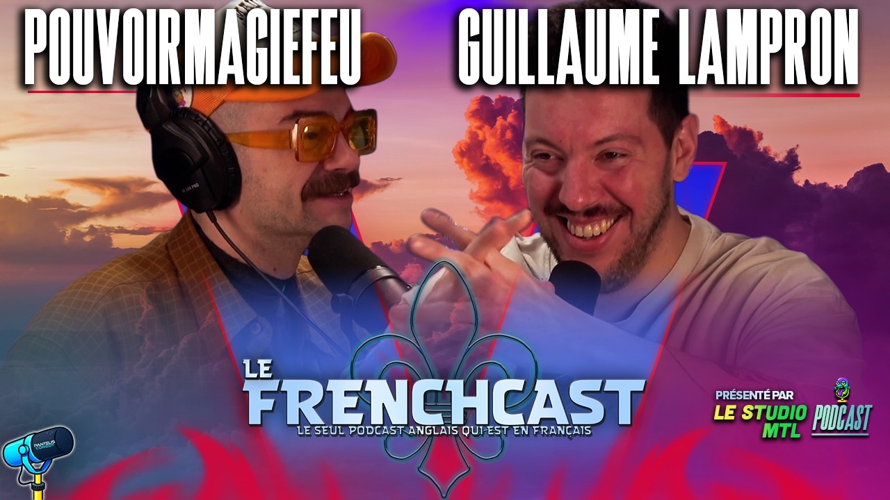 L'humour absurde et trash au Québec avec Guillaume Lampron & Pouvoirmagiefeu | Frenchcast #285