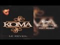 Koma  avec cquon vit feat morad