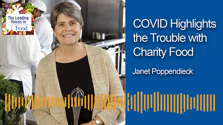 Janet Poppendieck - COVID Highlights Trouble With Food Charity