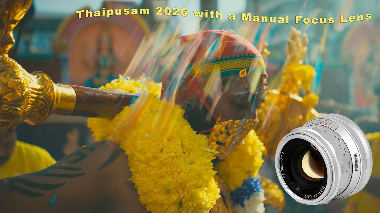 [2026-06] Filming Thaipusam in Johor Bahru with a Pergear 35mm f1.4 all manual lens