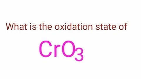 CrO3 oxidation state. Oxidation number of each element in cro3. Oxidation state of chromium trioxide
