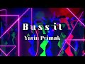 Buss It Yarin Primak