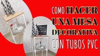 COMO HACER UNA MESA DECORATIVA CON TUBOS PVC /Navidad 2021