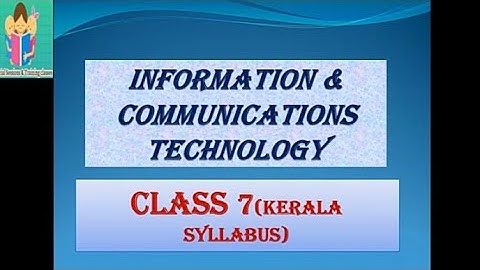 Information and communication technology 7th class chapter 1 l Kerala Syllabus (Reupload with Voice)