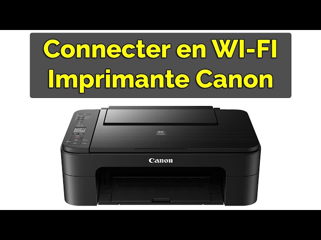 Comment connecter une imprimante Canon en WIFI 