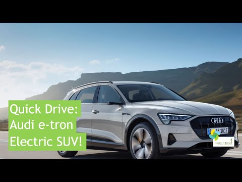 quick-drive:-audi-e-tron-electric-suv