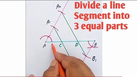 How to divide a line segment into 3 equal parts with compass ?