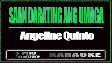 Saan Darating Ang Umaga -ANGELINE QUINTO (KARAOKE)
