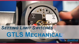 AUMA Actuators - Setting Limit Switches - GTLS Mechanical