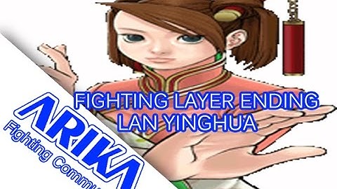 FIGHTING LAYER ENDINGS : LAN YINGHUA