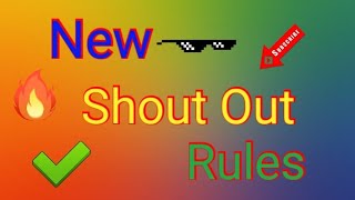 New Shout Out Rules                  [Description]