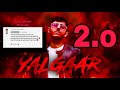 Yalgaar 2o carry minati x wily frenzy  b music officials  abhishek kumar 