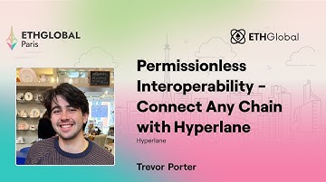 Hyperlane 🛠️ Permissionless Interoperability - Connect Any Chain with Hyperlane - Trevor Porter