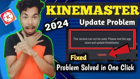 🤪Kinemaster Update Problem Solved in One Click 🤪|| kinemaster update problem 2023