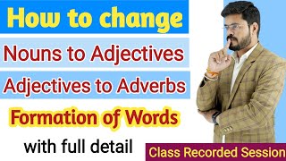 Change Nouns into Adjectives & Adjectives into Adverbs with these techniques Noun_to_adjective