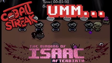 Isaac Afterbirth! Random Streaks #60 - Ummm... - Cobalt Streak