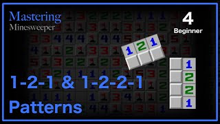 Minesweeper Lesson 4 - 1-2-1 & 1-2-2-1 Patterns Information
