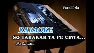 [Karaoke Version] SO TABAKAR TA PE CINTA - Nia Daniaty | Nada Pria