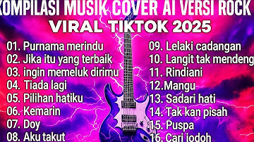 Kompilasi Musik Cover AI Rock Terbaik 2025 | Viral TikTok & Lagu Hits Indonesia