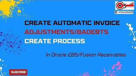 Create Automatic Invoice Adjustments/badebts Create process in Oracle EBS/Fusion Receivables#o3