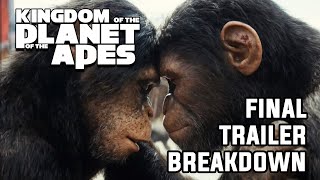 KINGDOM OF THE PLANET OF THE APES  Final Trailer Breakdown!