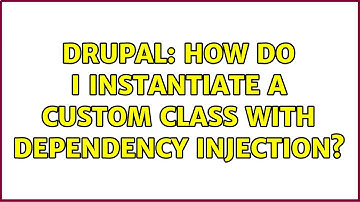 Drupal: How do I instantiate a custom class with dependency injection? (2 Solutions!!)